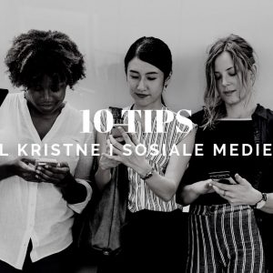 Podcast der Julie Berg deler 10 tips til kristne i sosiale medier