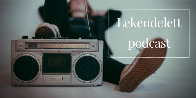 Nye episoder med en Lekendelett podcast